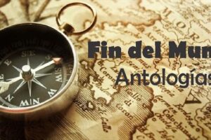Fin del Mundo Antologías